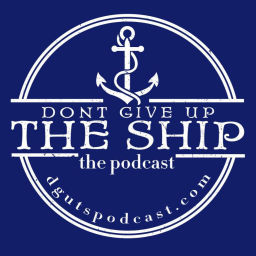 Podcast thumbnail for Don't Give Up The Ship Podcast