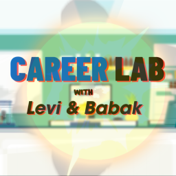 Podcast thumbnail for Career Lab with Levi & Babak