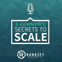 Podcast thumbnail for E-Commerce Secrets To Scale