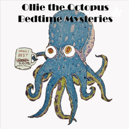 Podcast thumbnail for Ollie the Octopus Bedtime Mysteries