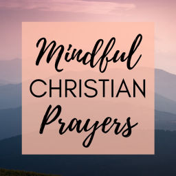 Podcast thumbnail for Mindful Christian Prayers