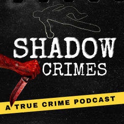 Podcast thumbnail for Shadow Crimes