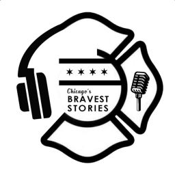 Podcast thumbnail for Chicago's Bravest Stories Podcast