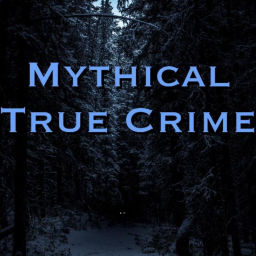 Podcast thumbnail for Mythical True Crime