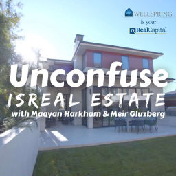 Podcast thumbnail for Unconfuse - Israel Estate, with Maayan Harkham & Meir Gluzberg