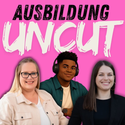 Podcast thumbnail for AUSBILDUNG UNCUT - Dein Podcast für Ausbilder und Azubis
