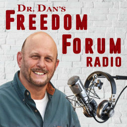 Podcast thumbnail for Dr. Dan's Freedom Forum Radio
