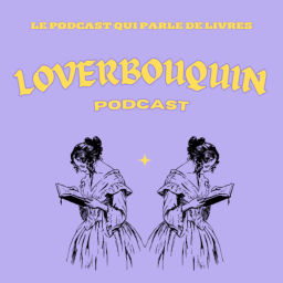 Podcast thumbnail for Loverbouquin