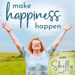 Podcast thumbnail for Make Happiness Happen with Shelly Covert