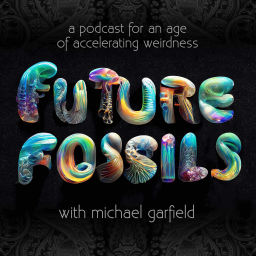 Podcast thumbnail for FUTURE FOSSILS