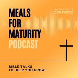 Podcast thumbnail for Meals for Maturity