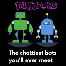 Podcast thumbnail for TalkBots