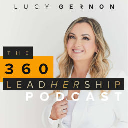 Podcast thumbnail for The 360 LeadHERship Podcast