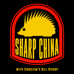 Podcast thumbnail for Sharp China with Bill Bishop
