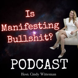 Podcast thumbnail for Is Manifesting Bullshit?
