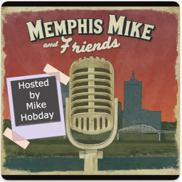 Podcast thumbnail for Memphis Mike and Friends