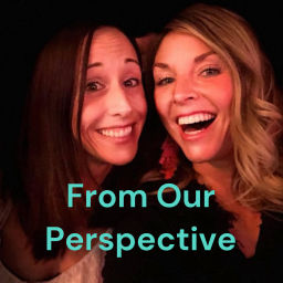 Podcast thumbnail for From Our Perspective: 2 Therapist Moms and a Mic