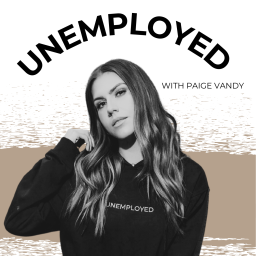 Podcast thumbnail for Unemployed with Paige Vandy