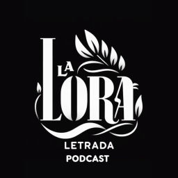 Podcast thumbnail for La Lora letrada