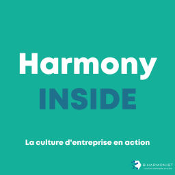 Podcast thumbnail for Harmony Inside - La culture d'entreprise en action !