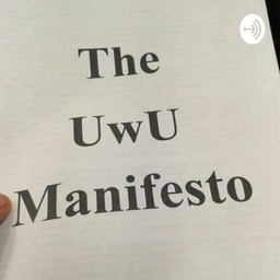 Podcast thumbnail for The UwU Manifiesto #1