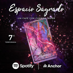 Podcast thumbnail for Espacio Sagrado: Un café con Chamán Javier