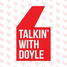 Podcast thumbnail for Talkin’ With Doyle