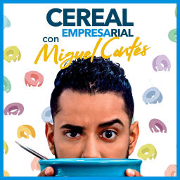Podcast thumbnail for Cereal Empresarial con Miguel Contés