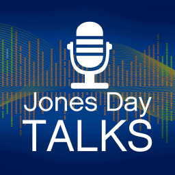 Podcast thumbnail for Jones Day Talks