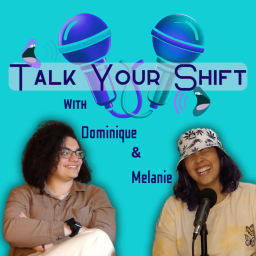 Podcast thumbnail for Talk Your Shift