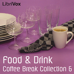 Podcast thumbnail for Coffee Break Collection 006 - Food and Drink by Various
