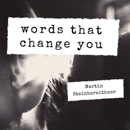 Podcast thumbnail for Words That Change You
