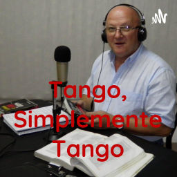 Podcast thumbnail for Tango, Simplemente Tango