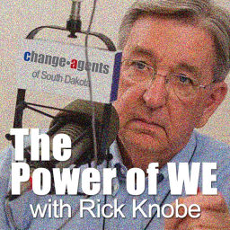 Podcast thumbnail for Change Agents of South Dakota - The Power of We