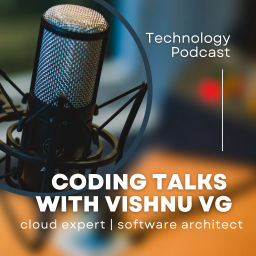 Podcast thumbnail for Coding talks with Vishnu VG