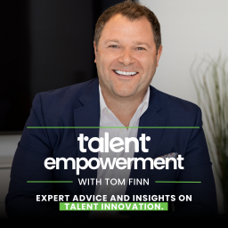 Podcast thumbnail for Talent Empowerment with Tom Finn