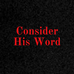 Podcast thumbnail for Consider His Word