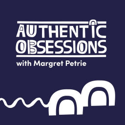 Podcast thumbnail for Authentic Obsessions