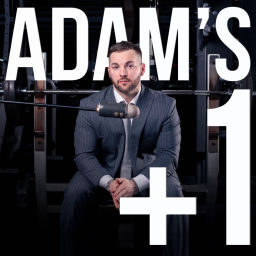 Podcast thumbnail for Adam’s + 1