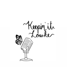 Podcast thumbnail for Keepin it Lowke