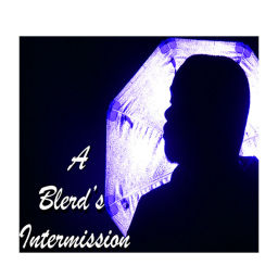 Podcast thumbnail for A Blerd's Intermission