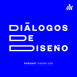 Podcast thumbnail for Diálogos de Diseño