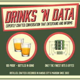 Podcast thumbnail for Drinks ’N Data