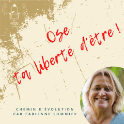Podcast thumbnail for ose ta liberté d'être