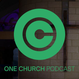 Podcast thumbnail for One Church Podcast