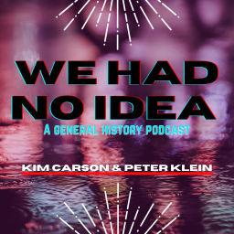 Podcast thumbnail for We Had No Idea