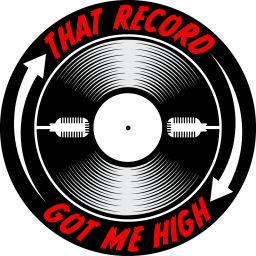 Podcast thumbnail for That Record Got Me High Podcast