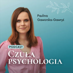 Podcast thumbnail for Czuła Psychologia