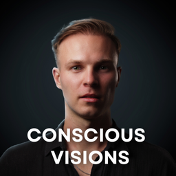 Podcast thumbnail for Conscious Visions