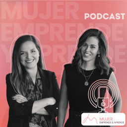 Podcast thumbnail for Mujer Emprende y Aprende